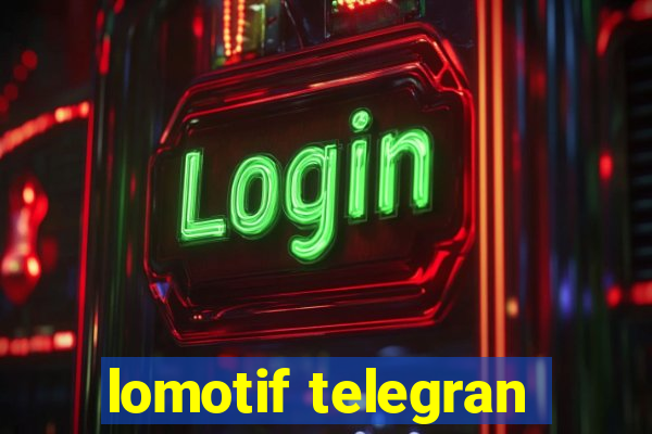 lomotif telegran